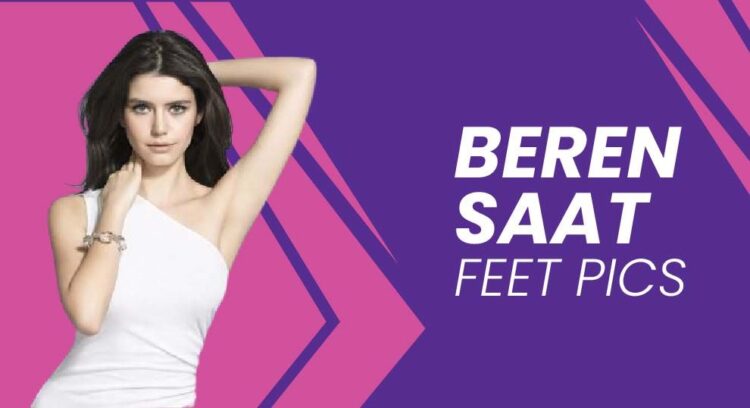 beren dogulu feet 1