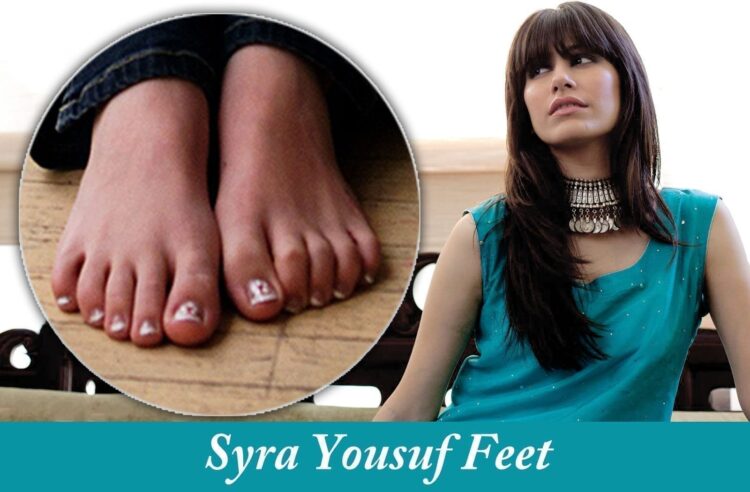 syra yousuf khan feet 1